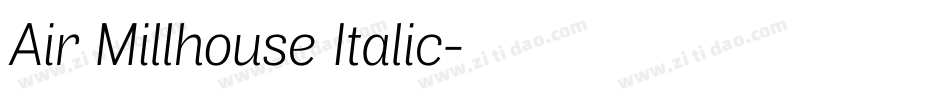 Air Millhouse Italic字体转换
